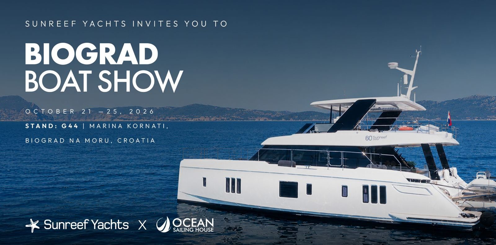 Sunreef Yachts invites you to Biograd Boat Show, 21–25 October 2026, stand G44, Marina Kornati, with the Sunreef 60 Power SHIREEN on the water.